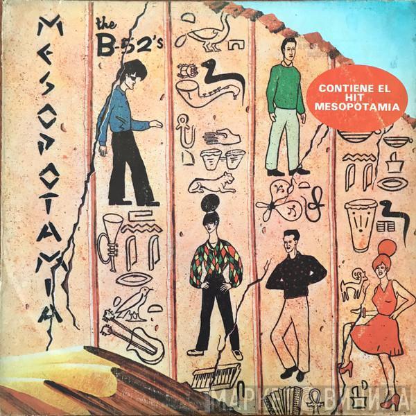  The B-52's  - Mesopotamia