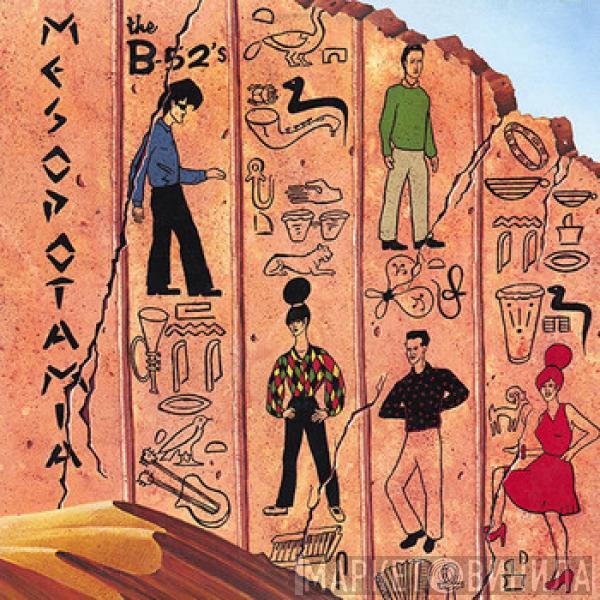  The B-52's  - Mesopotamia