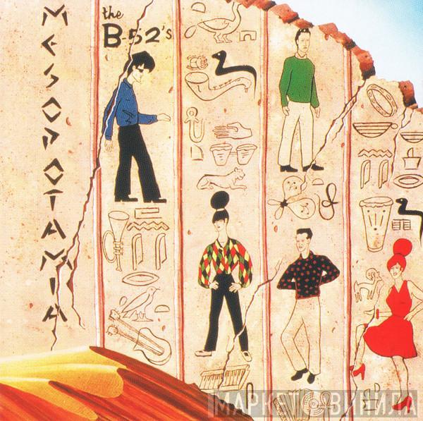  The B-52's  - Mesopotamia