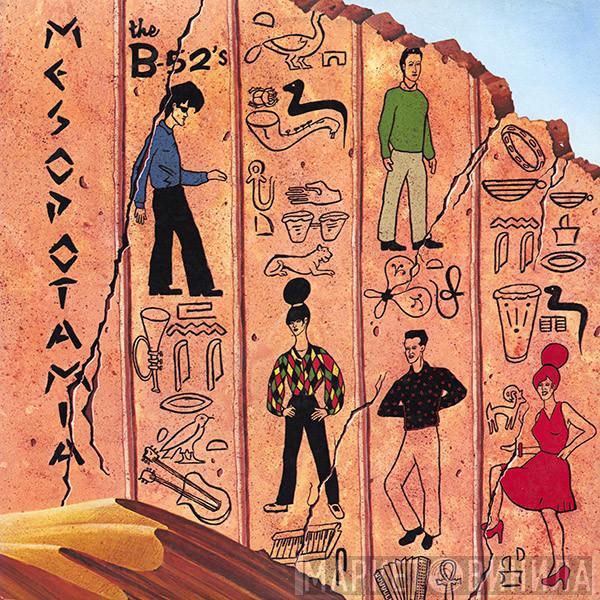  The B-52's  - Mesopotamia