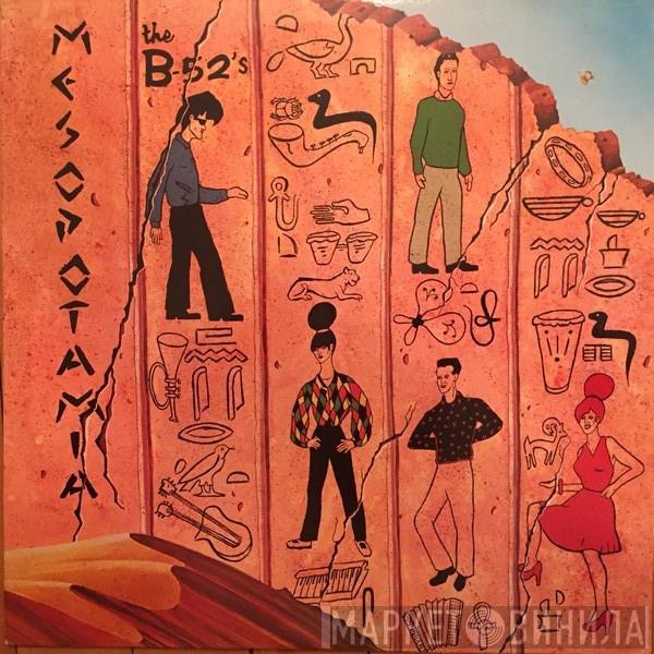  The B-52's  - Mesopotamia