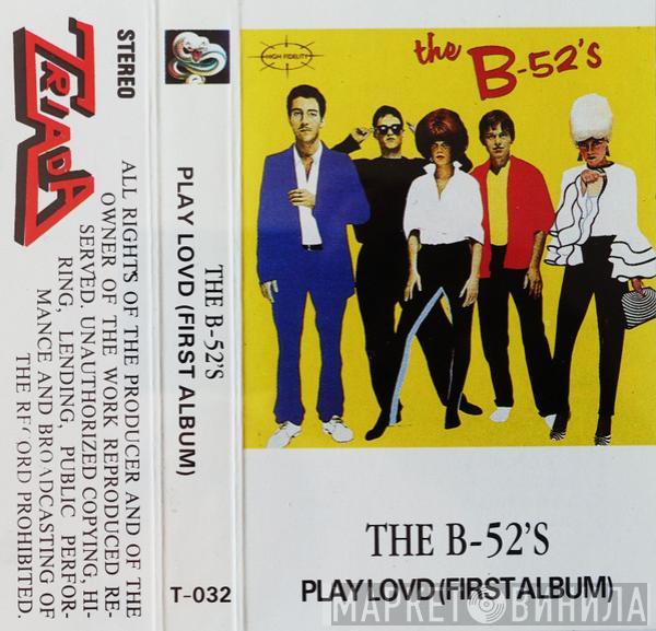  The B-52's  - Play Lovd (First Album)
