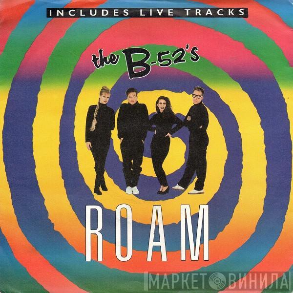 The B-52's - Roam