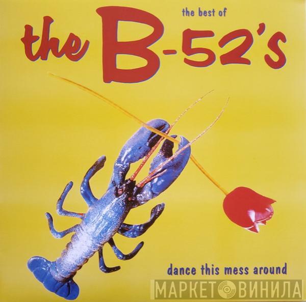 The B-52's - The Best Of The B-52's - Dance This Mess Around