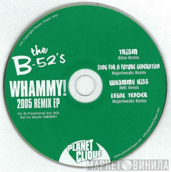 The B-52's  - Whammy! - 2005 Remix EP