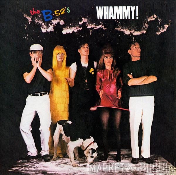 The B-52's - Whammy!