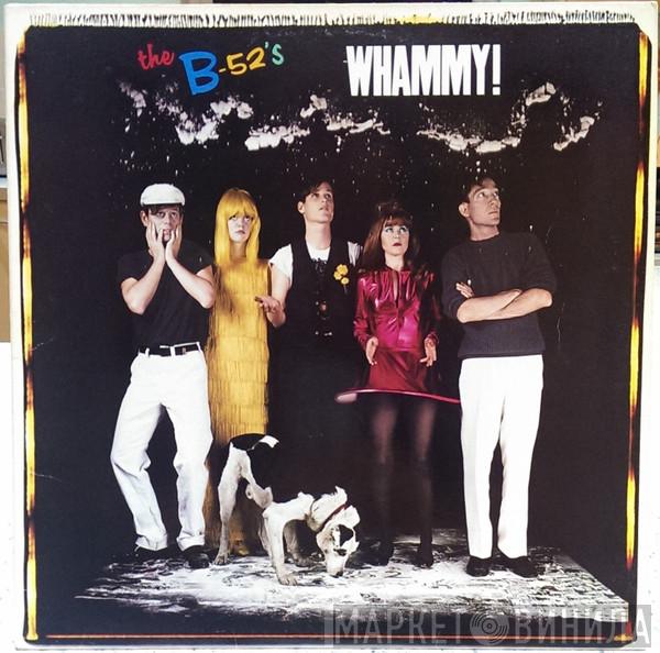 The B-52's - Whammy!
