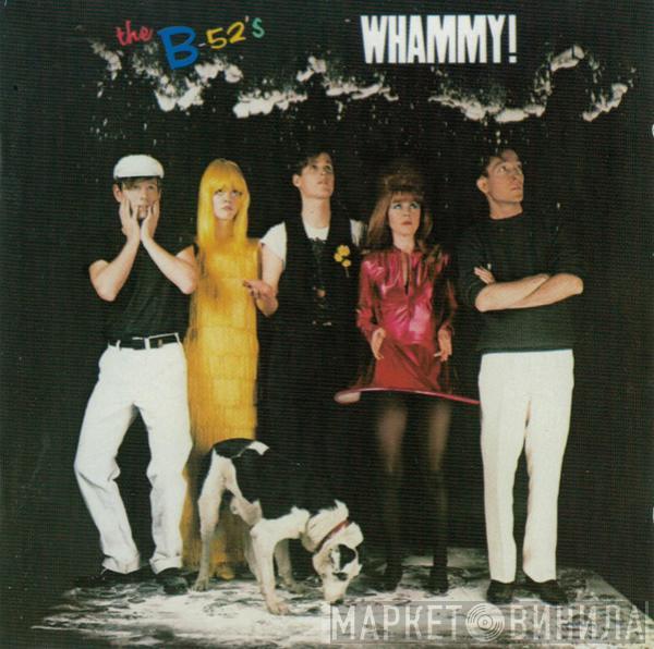 The B-52's - Whammy!