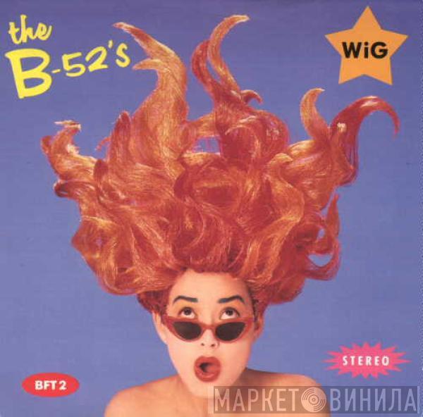 The B-52's - Wig / Summer Of Love