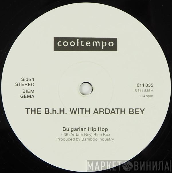 The B.H.H., Ardath Bey - Bulgarian Hip Hop