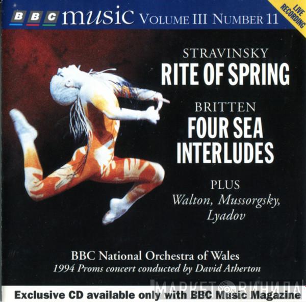 The BBC National Orchestra Of Wales - Stravinsky: Rite Of Spring - Britten: Four Sea Interludes, Etc (Vol.III No.11)