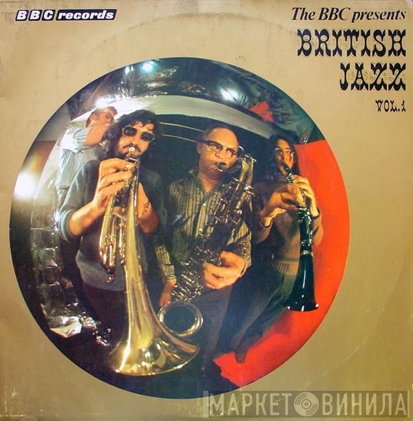  - The BBC Presents British Jazz Vol.1