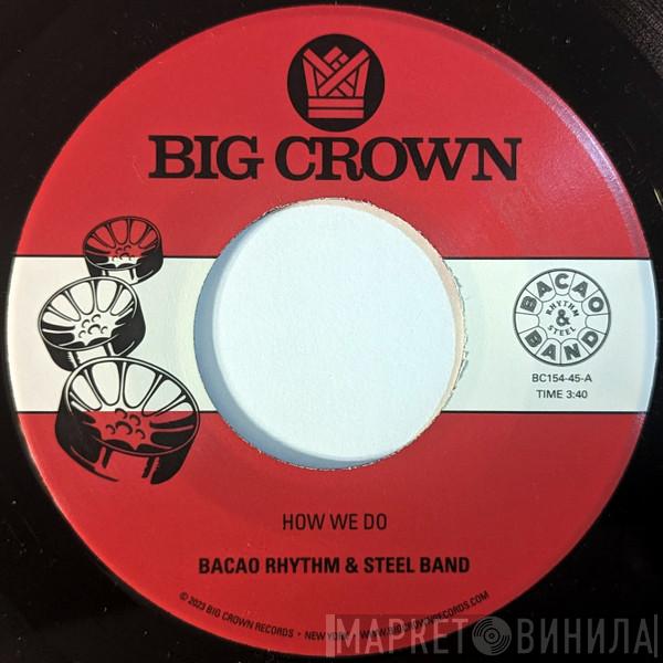 The Bacao Rhythm & Steel Band - How We Do ​/ Nuthin' But A G Thang