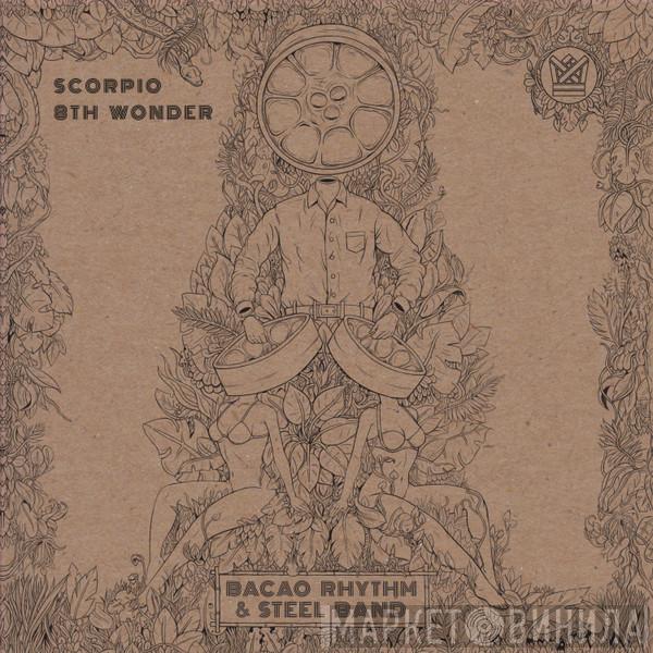 The Bacao Rhythm & Steel Band - Scorpio / 8th Wonder