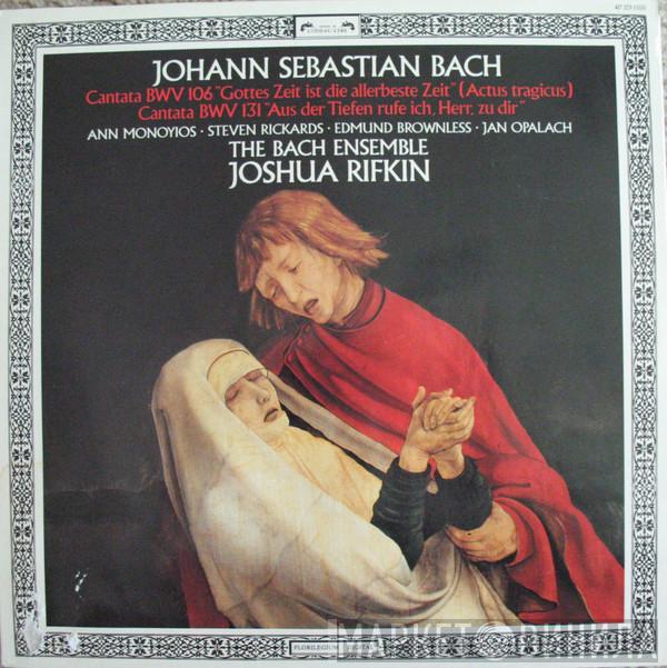 The Bach Ensemble, Joshua Rifkin - J. S. Bach: Cantatas 106 & 131