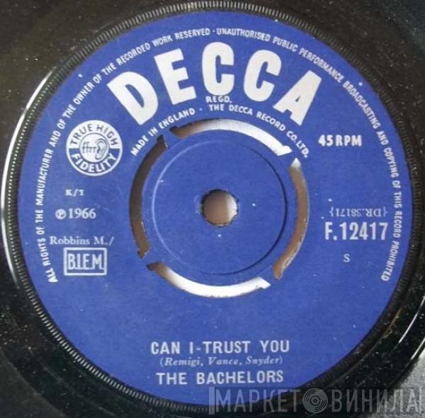 The Bachelors - Can I Trust You