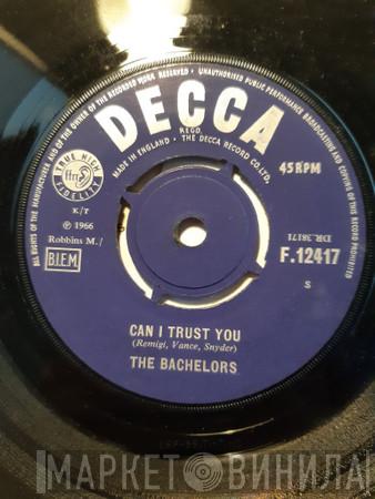 The Bachelors - Can I Trust You