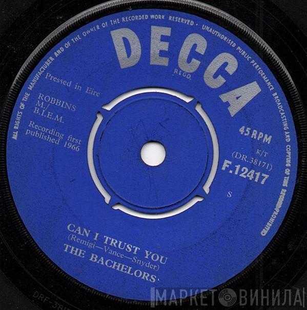 The Bachelors - Can I Trust You