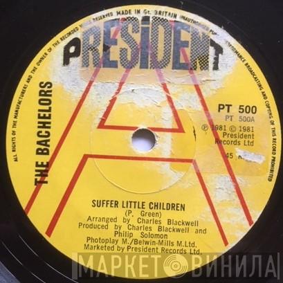 The Bachelors - Suffer Little Children
