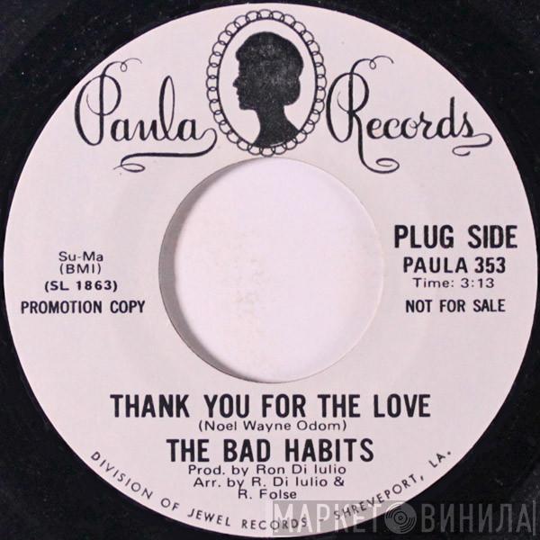 The Bad Habits  - Thank You For The Love