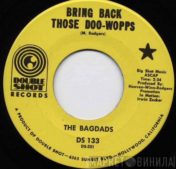 The Bagdads - Bring Back Those Doo-Wopps