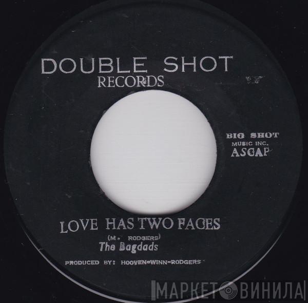 The Bagdads - Love Has Two Faces