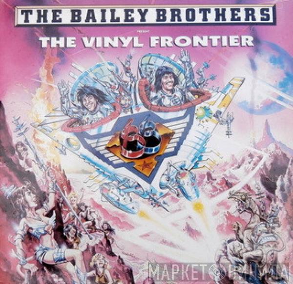  - The Bailey Brothers Present The Vinyl Frontier