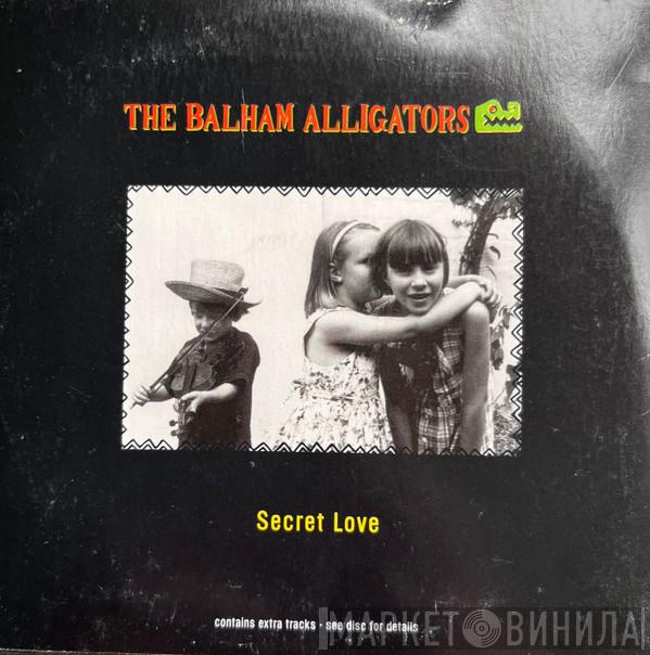 The Balham Alligators - Secret Love