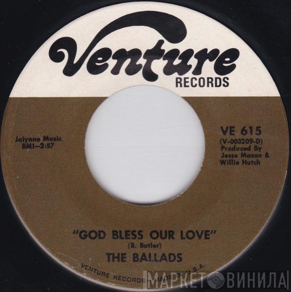 The Ballads - God Bless Our Love / My Baby Knows How To Love Her Man