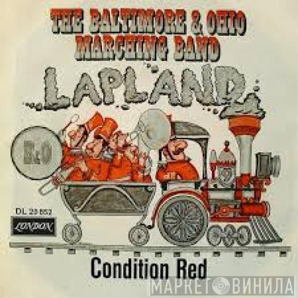  The Baltimore And Ohio Marching Band  - Lapland / Condition Red