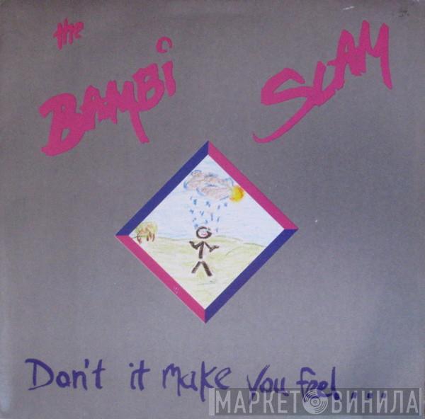 The Bambi Slam - Don't It Make You Feel...