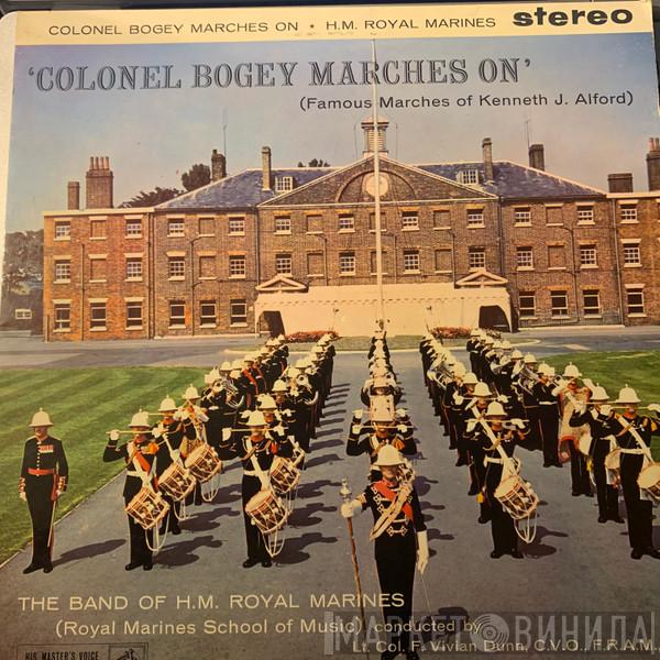 The Band Of H.M. Royal Marines (Royal Marines School Of Music), Vivian Dunn - 'Colonel Bogey Marches On' (Famous Marches Of Kenneth J. Alford)