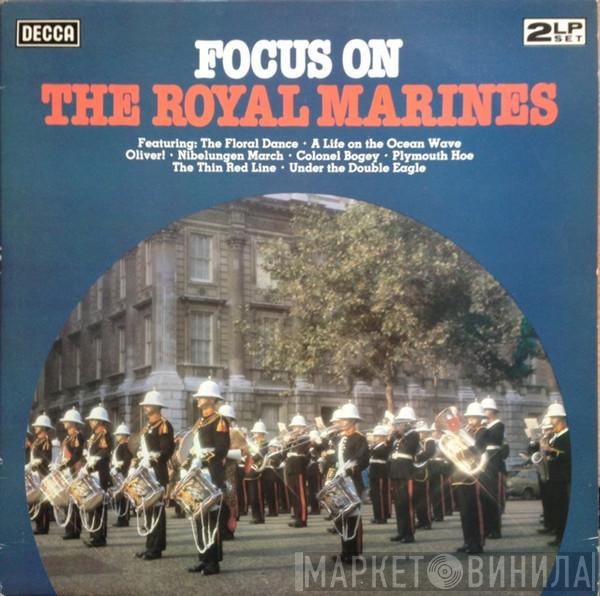 The Band Of Her Majesty's Royal Marines Commando Forces - Focus On The Royal Marines