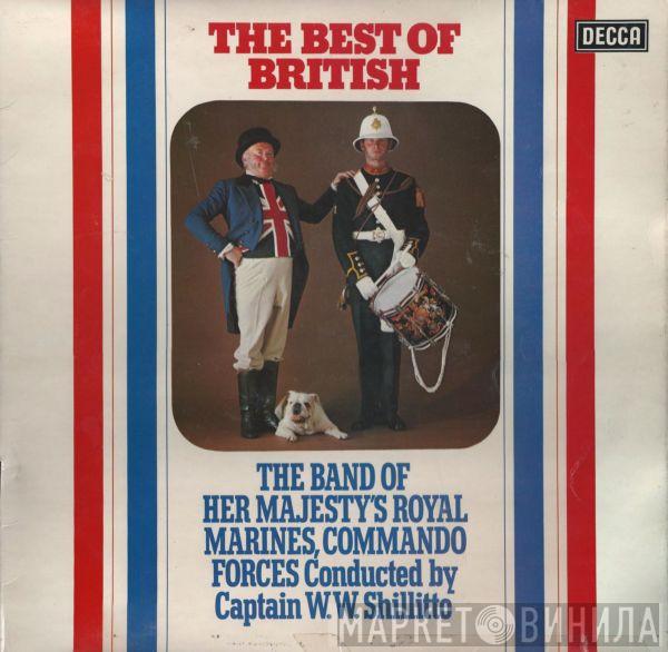 The Band Of Her Majesty's Royal Marines Commando Forces, Walter William Shillitto - The Best Of British