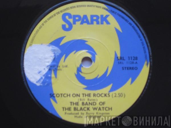 The Band Of The Black Watch - Scotch On The Rocks
