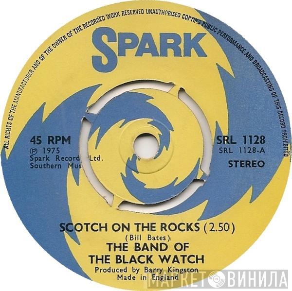 The Band Of The Black Watch - Scotch On The Rocks