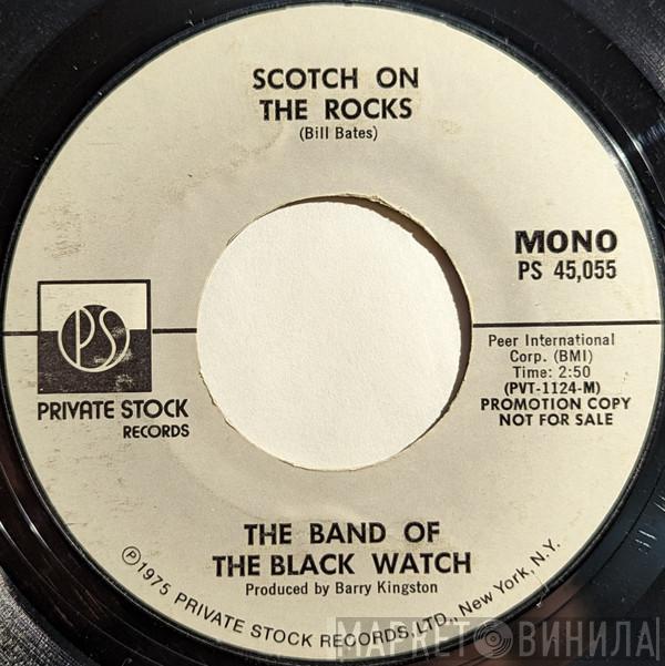  The Band Of The Black Watch  - Scotch On The Rocks
