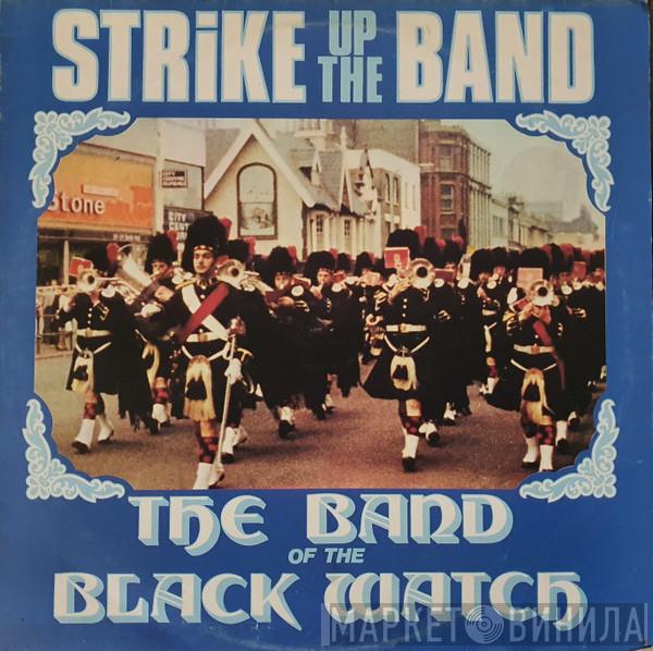 The Band Of The Black Watch - Strike Up The Band