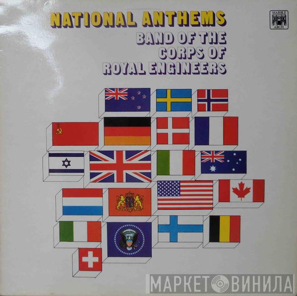 The Band Of The Corps Of Royal Engineers - National Anthems