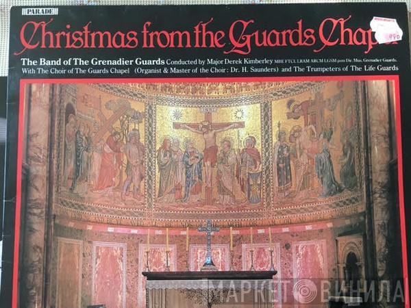 The Band Of The Grenadier Guards, D.R. Kimberley - Christmas From The Guards Chapel