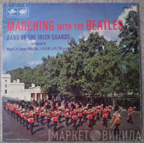 The Band Of The Irish Guards - Marching With The Beatles
