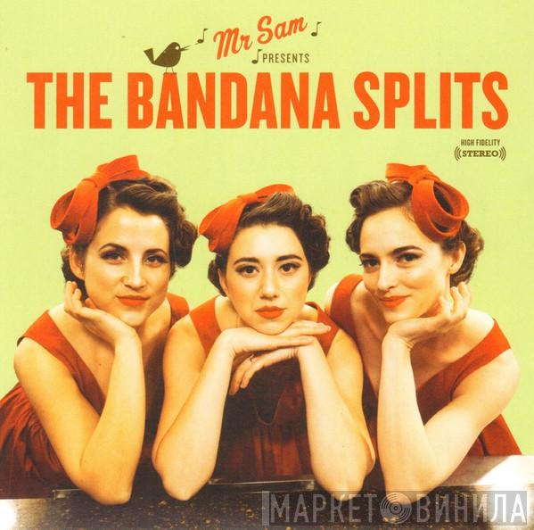 The Bandana Splits - Mr. Sam Presents The Bandana Splits