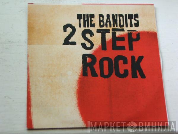 The Bandits - 2 Step Rock