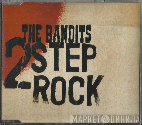 The Bandits - 2Step Rock