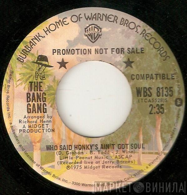 The Bang Gang  - Who Said Honky's Ain't Got Soul