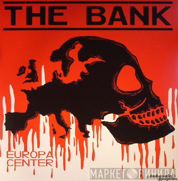 The Bank  - Europa Center