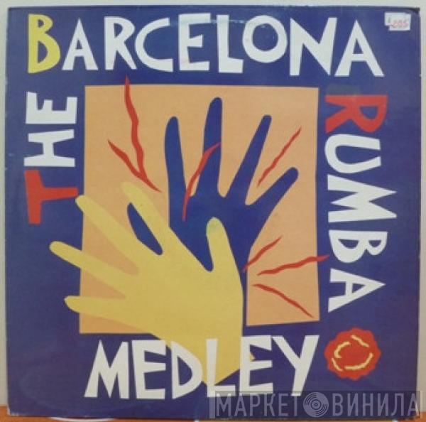  - The Barcelona Rumba Medley
