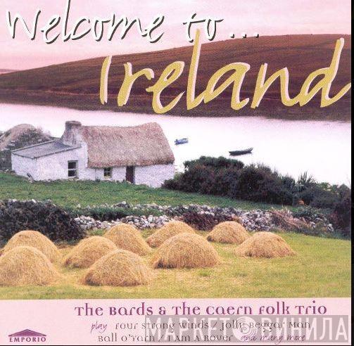The Bards , The Caern Folk Trio - Welcome To Ireland