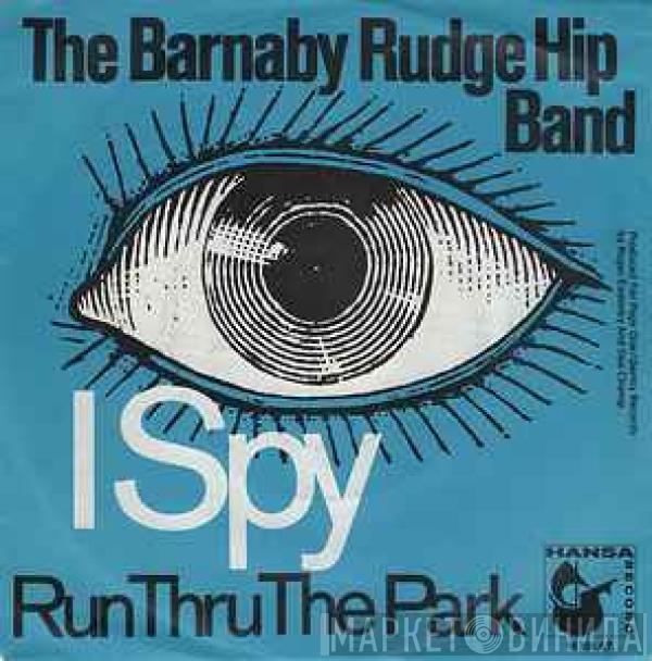 The Barnaby Rudge Hip Band - I Spy