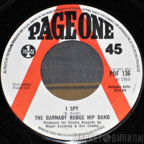 The Barnaby Rudge Hip Band - I Spy